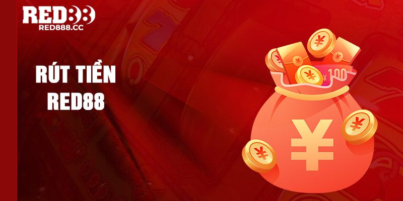 Hướng dẫn chi tiết cách rút tiền RED88